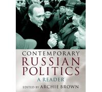 Contemporary Russian Politics: A Reader by Archie Brown (Paperback, 2001)