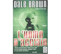 Brown Dale - Uomo D'acciaio (L')