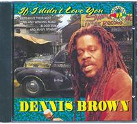 Brown Dennis - If I Didnt Love You