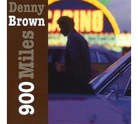 Brown, Denny - 900 Miles