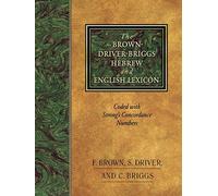 Brown-Driver-Briggs Hebrew and English Lexicon Publisher: Hendrickson Publishers; Revised edition