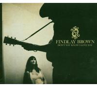 Brown, Findlay - Don't You Know I Love You