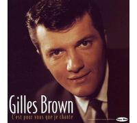 Brown Gilles - C Est pour Vous Que Je Chante