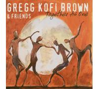 Brown, Gregg Kofi - Together As One