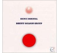 Brown Immortal by Benny Golson (2005-01-01)