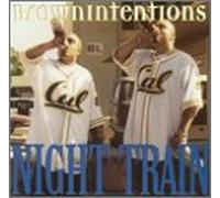 Brown Intentions - Night Train