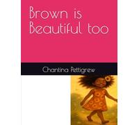 Brown is Beautiful too