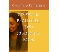 Brown is Beautiful too coloring book