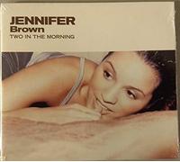 Brown Jennifer - Two in the Morning