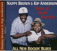 Brown, Nappy - The Best of Both Worlds: All New Rockin' Blues