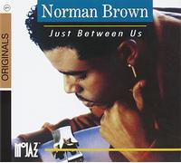 Brown, Norman - Just Between Us