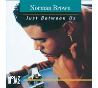 Brown, Norman - Just Between Us [Us Import]