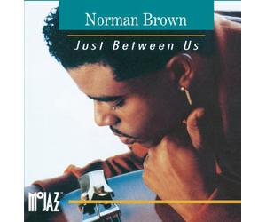 Brown, Norman - Just Between Us [Us Import]