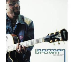 Brown, Norman - Just Chillin'
