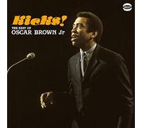 Brown, Oscar Jr. - Kicks: the Best of Oscar Brown Jr.