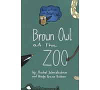 Brown Owl at the Zoo: 2 (Read and Rhyme with Brown Owl)