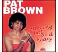 Brown, Pat - Burning Hot & Heavy [CASSETTE]
