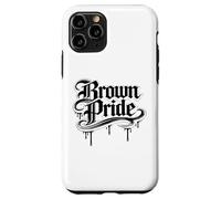 Brown Pride Mexican Raza Chicano Oldies Latino Hispanic Love Case for iPhone 11 Pro