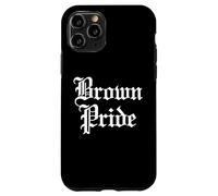 Brown Pride Mexican Raza Chicano Oldies Latino Hispanic Love Case for iPhone 11 Pro
