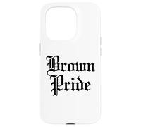 Brown Pride Mexican Raza Chicano Oldies Latino Hispanic Love Case for iPhone 15 Pro
