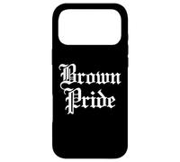 Brown Pride Mexican Raza Chicano Oldies Latino Hispanic Love Case for iPhone 17 Pro Max