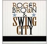 Brown, Roger - Roger Brown & Swing City