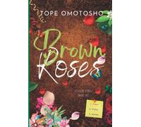 Brown Roses: A Christian Romance: 1 (Flower Series)