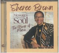 BROWN, Sheree - Messages From The Soul: The Power Of Music - CD