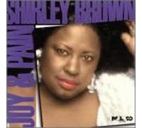 Brown, Shirley - Joy & Pain [CASSETTE]