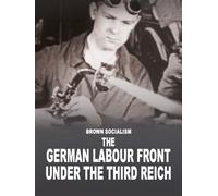 Brown Socialism: The German Labour Front under the Third Reich