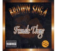Brown Suga - Female Thugs