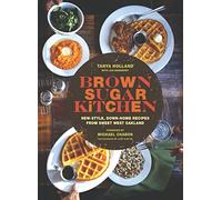 Brown Sugar Kitchen: New-Style, Down-Home Recipes from Sweet West Oakland