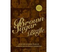 Brown Sugar: Over One Hundred Years of America's Black Female Superstars--New Expanded and Updated Edition