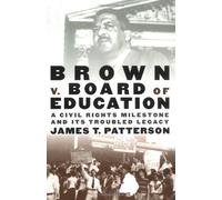 Brown v. Board of Education: A Civil Rights Mil. Patterson<|
