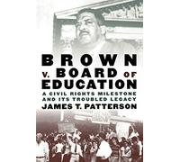 Brown V. Board of Education A Civil Rights Milestone and Its Tr... 9780195156324