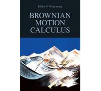 Brownian Motion Calculus