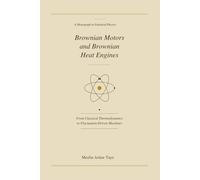 Brownian Motors and Brownian Heat Engines: From Classical Thermodynamics to Fluctuation-Driven Machines