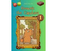 Brownie The Capybara: Sweet Home (Book 1)