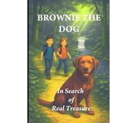 BROWNIE THE DOG: In Search Of Real Treasure