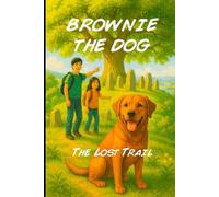 BROWNIE THE DOG: The Lost Trail