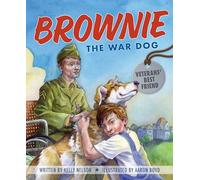 Brownie the War Dog: Veterans' Best Friend