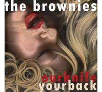 the Brownies - Our Knife Your Back