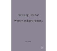 Browning: Men and Women and other Poems: 3 (Casebooks Series)