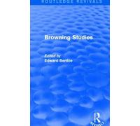 Browning Studies (Routledge Revivals) : Being Select Papers by Members of the Browning Society