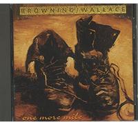 Browning / Wallace - One More Mile (UK Import)
