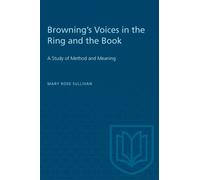 Browning's Voices in the Ring and the Book : A Study of Method and Meaning