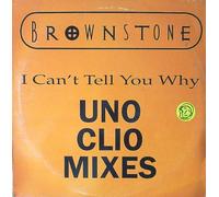 Brownstone - I Can't Tell You Why (Uno Clio Mixes)