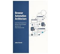 Browser Automation Architecture: Implementing Playwright-Driven Workflows for Data Sovereignty Applications with Claude and Gemini in 2026: 1 ... and Stateful Intelligence Platforms)