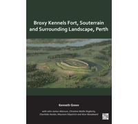 Broxy Kennels Fort, Souterrain and Surrounding Landscape, Perth