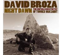 Broza, David - Night Dawn: Unpublished Poetry of Townes Van Zandt